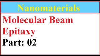 Part 2 Molecular Beam Epitaxy working principle and mechanismBenefits and drawback of MBE [upl. by Anivla98]