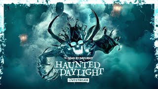 Dead by Daylight  Haunted by Daylight 2024 Livestream [upl. by Leilani296]