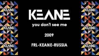 Keane  You Dont See Me [upl. by Perkoff]