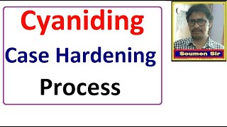 CYANIDING CASE HARDENING PROCESS  Cyaniding Surface Hardening [upl. by Fagaly882]