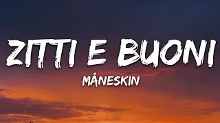 Måneskin  ZITTI E BUONI Lyrics Italy 🇮🇹 Eurovision 2021 [upl. by Marve]