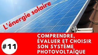 Comprendre évaluer et choisir son système photovoltaïque solaire pour votre maison autonome [upl. by Leitao]