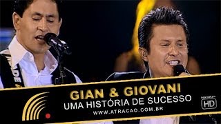 Gian amp Giovani  Uma História De Sucesso  Show Completo [upl. by Naanac]