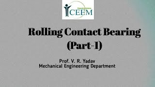 Rolling Contact Bearing Part1 [upl. by Carlile]