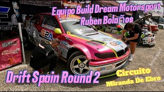 Drift Spain Round 2 Circuito de Miranda de Ebro con Ruben Bolaños equipo Build Dream motorsport [upl. by Gaskill]