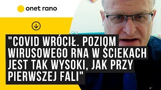 Grzesiowski covid wrócił Poziom wirusowego RNA w ściekach jest tak wysoki jak przy pierwszej fali [upl. by Oedama]