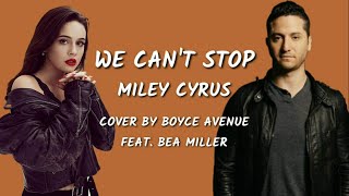 We Cant Stop  Cover by Boyce Avenue feat Bea Miller Lyrics  Bahasa Indonesia [upl. by Emanuel615]