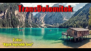 TransDolomitok 2rész quotAlpok legszebb tavaquot 2021 Italia 1440p [upl. by Ellord]