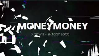 Money Money  Sick Town Ft Shaggy Loco 2024 [upl. by Irotal289]