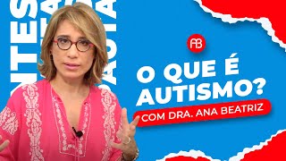 O QUE É AUTISMO  ANA BEATRIZ [upl. by Salim806]