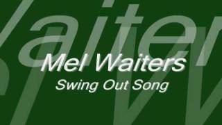 Mel WaitersSwing out song [upl. by Coward]