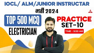 IOCLJunior Instructor and ALM 2024  Electrician Top 500 MCQ  Practice Set 10  By Arun Vir Sir [upl. by Millan]