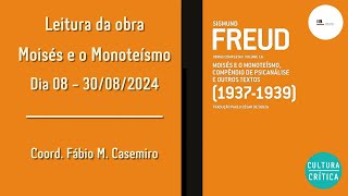 LEITURA PÚBLICA  MOISÉS E O MONOTEISMO  ENCONTRO 08  30 DE AGOSTO [upl. by Tijnar]