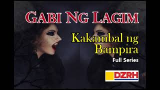 GABI NG LAGIM  Kakambal ng Bampira Full Series [upl. by Addiel224]