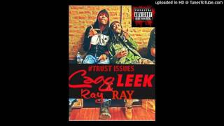 Cago Leek X Ray Ray  Trust Issues [upl. by Retla249]