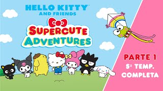 Hello Kitty and Friends  Supercute Adventures  5ª TEMP COMPLETA  PARTE 1  27 min de diversão [upl. by Follansbee809]