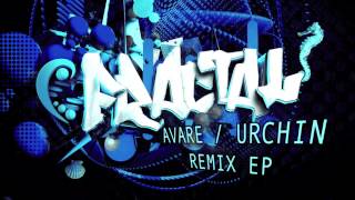 Fractal  Urchin Au5 Remix [upl. by Ignace]