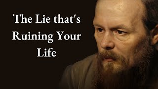 Why Lying to Yourself is Ruining Your Life  Fyodor Dostoevsky [upl. by Humbert]