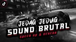 Dj Jedag Jedug Brutal Sound JJ Terbaru  Speed Up amp Reverb [upl. by Derward573]