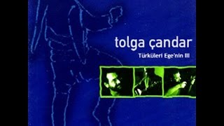 Tolga Çandar  Denizin Dibinde Hatçam Türküleri Egenin 3 © 2001 Kalan Müzik [upl. by Alyss352]