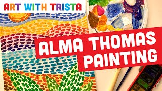 How to Paint a Landscape Like Alma Thomas Art Lesson Video Tutorial  Art With Trista [upl. by Domingo16]