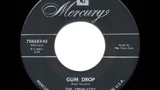 1955 HITS ARCHIVE Gum Drop  CrewCuts [upl. by Ahsemik]