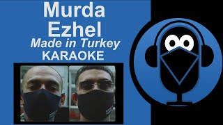 Murda amp Ezhel  Made in Turkey  KARAOKESözleriLyrics Beat [upl. by Nnyltiac787]