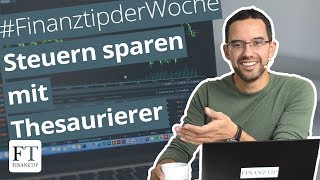 Thesaurierende ETFs Sparerpauschbetrag nutzen und Steuern sparen [upl. by Bekaj]