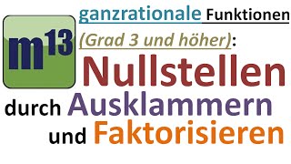 Nullstellen ganzrationaler Funktionen durch Ausklammern und Faktorisieren [upl. by Autrey]