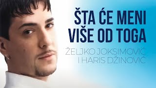 Željko Joksimović i Haris Džinović  Šta će meni više od toga Official Music Audio 2002 [upl. by Simetra40]