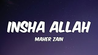 Maher Zain  Insha Allah Lyrics [upl. by Nealy921]