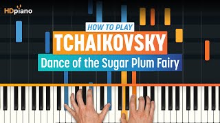 How to Play quotDance of the Sugar Plum Fairyquot by Peter Tchaikovsky  HDpiano Part 1 Piano Tutorial [upl. by Annairam287]