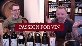 Lær om de 9 grundlæggende vintyper  Passion for vin afsnit 1 [upl. by Refinnaej]