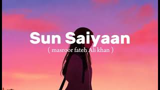 Sun Saiyan  Lyrics [upl. by Gorga]