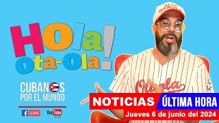 Alex Otaola en vivo últimas noticias de Cuba  Hola OtaOla jueves 6 de junio del 2024 [upl. by Moskow]