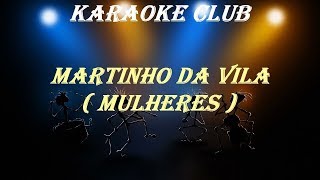 MARTINHO DA VILA  MULHERES  KARAOKE [upl. by Henley]