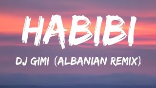 DJ GimiO x Habibi albanian remix Lyrics [upl. by Tezil]