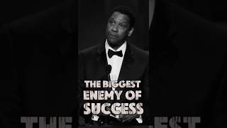 THE BIGGEST ENEMY OF SUCCESS DENZEL WASHINGTON QUOTE FORYOU💯💯💪motivation quotes trending fyp [upl. by Dnalra]