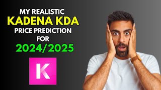 KADENA KDA My REALISTIC Price Prediction for 20242025 Bull Market [upl. by Reggie865]