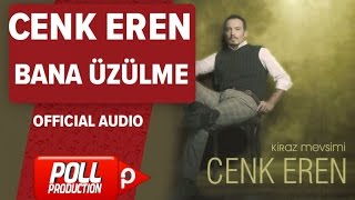 Cenk Eren  Bana Üzülme   Official Audio [upl. by Sordnaxela]