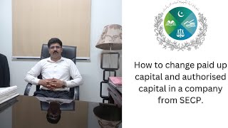 How to change paid up capital and authorised capital in a company from SECP secp [upl. by Crespi802]