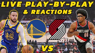 Golden State Warriors vs Portland Trail Blazers  Live PlayByPlay amp Reactions [upl. by Early]