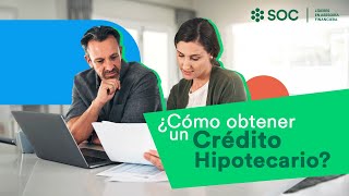 ¿Cómo obtener un crédito hipotecario [upl. by Dryfoos]