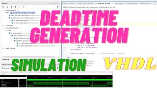 Deadtime Generation amp Simulation in VHDL  Xilinx Vivado [upl. by Chem]