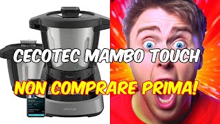 Recensione cecotec robot di cucina multifunzione mambo touch il miglior aiuto in cucina [upl. by Scottie]