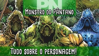 Tudo sobre MONSTRO DO PÂNTANO  Pipoca e Nanquim 163 [upl. by Dolhenty]