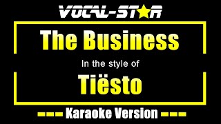 The Business Karaoke  Tiësto Karaoke Version [upl. by Oalsecnew]