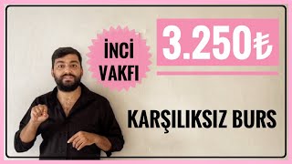 3250₺ KARŞILIKSIZ BURS CEVDET İNCİ EĞİTİM BURSU BAŞVURUSU BAŞLADI BURS VEREN KURUMLAR İNVİ VAKFI [upl. by Enomis]