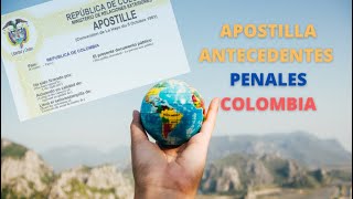 APOSTILLA ANTECEDENTES PENALES COLOMBIA [upl. by Helban]