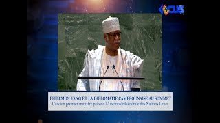 PHILEMON YANG ET LA DIPLOMATIE CAMEROUNAISE AU SOMMET [upl. by Conrade642]